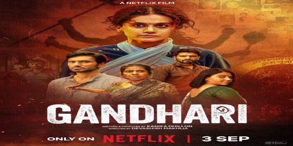 ‘गान्धारी’ को रिलिज मिति घोषणा, तापसी पन्नू देखिनेछिन् दमदार अवतारमा